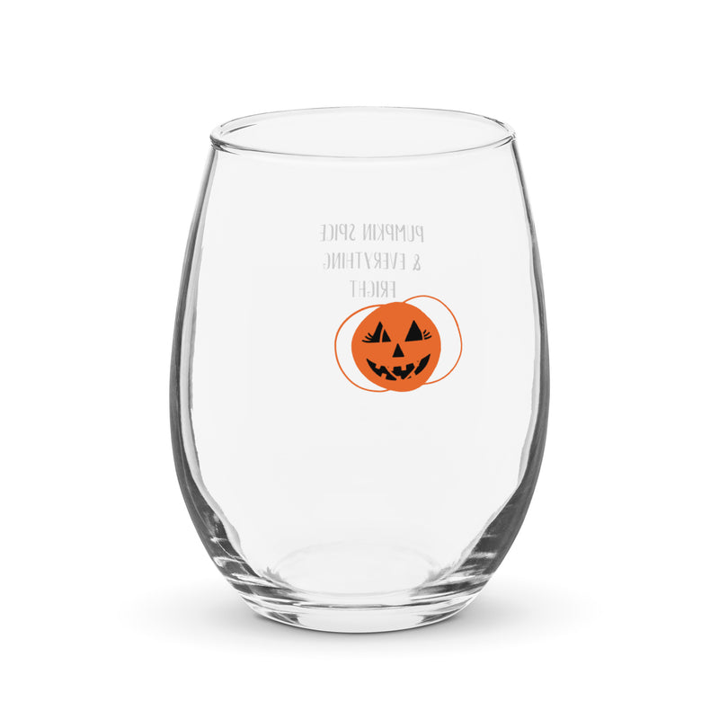 Pumpkin Spice & Everything Fright Stemless Wine Glass!