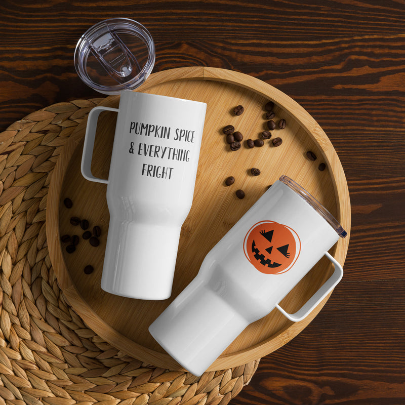 Pumpkin Spice & Everything Fright - 25oz Stainless Steel Travel Mug – Spill-Proof & Perfect for On-The-Go